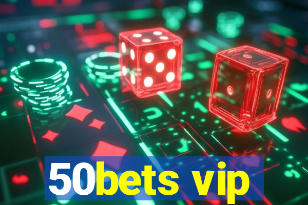 50bets vip